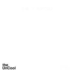 theUnCool ft. PlayCold