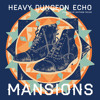 heavy-dungeon-echo-mansions