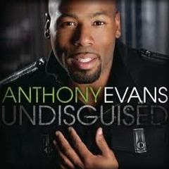 Anthony Evans - How He Loves