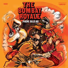 The Bombay Royale - Phone Baje Na (Monkeymarc Smokin' Remix)