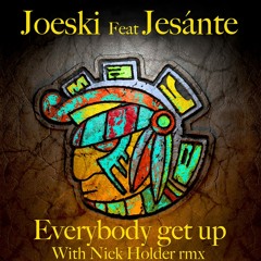 JOESKI FEAT JESANTE - EVERYBODY GET UP (PREVIEW)