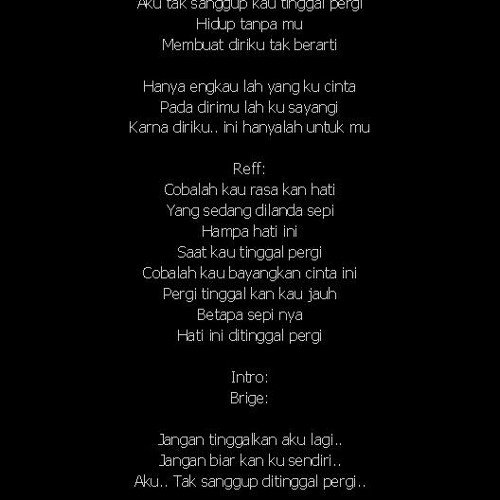 Jangan Tinggalkan Aku Lagi By Aldoraband Tangerang Aku hanya bisa berkata sayang jangan tinggalkan aku!!! soundcloud