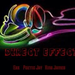 "Direct Effect" ft. Poetic Jay - King James