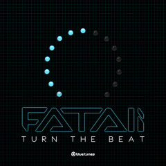 Fatali - Turn The Beat EP teaser (Blue Tunes Records) OUT NOW
