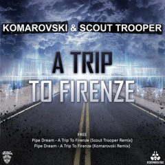 Pipe Dream - A Trip To Firenze (Komarovski Remix)