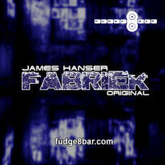 James Hanser - Fabriek (Original)