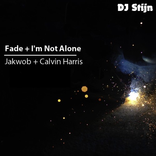 Fade + I'm Not Alone (DJ Stijn MashUp)