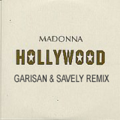 Madonna - Hollywood (Garisan & Savely Remix)