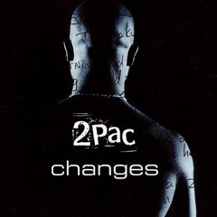 2Pac - Changes (feat. Dave Hollister) (Original Version)