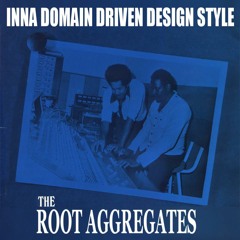 Aggregate Roots - Satta Massagana (Tackling Complexity In The Heart of Dub)