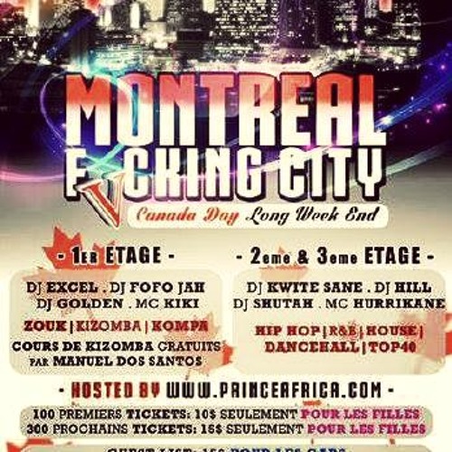 MONTREAL FVCKING CITY JUNE 30 2013 CD MIX PROMO BY DJ EXCEL-GOLDEN-FOFO JAH