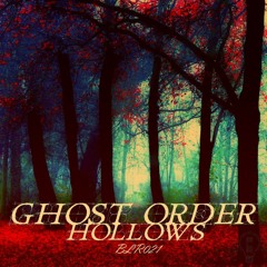 Ghost Order - Hollows [BLR021]