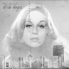 Hilde Negra (Mark Machulle Edit Kat.002)  Hildegard Knef - In dieser Stadt Remix
