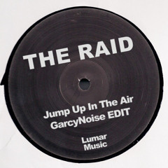 The Raid - Jump Up In The Air - GarcyNoise EDIT