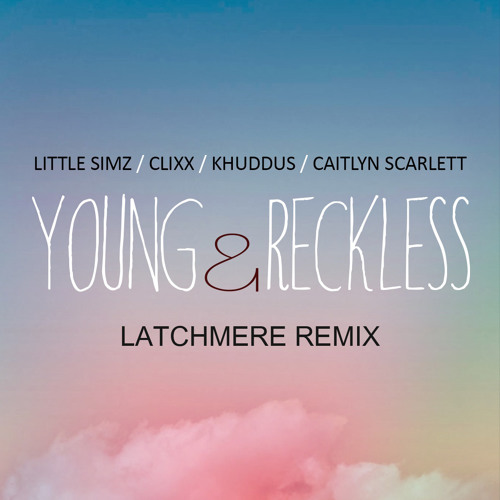 Young and Reckless (Latchmere Remix) [Radio Edit]