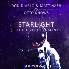 Don Diablo & Matt Nash vs. Otto Knows - Starlight (Could You Be Mine) (Asalto Remake) [FREE DL]