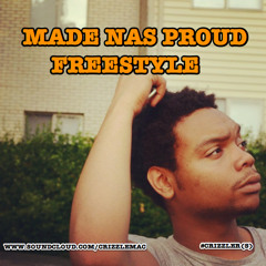 Made Nas Proud Freestyle