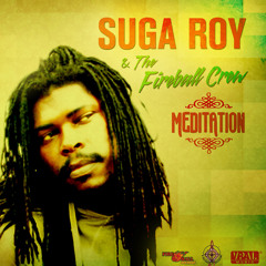 Suga Roy & The Fireball Crew - Meditation (Album Snippets)