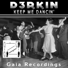 D3RKIN   Keep Me Dancin' (Original Mix)