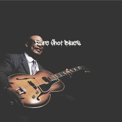 Rare Shot Blues