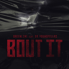 Bout It (feat. Da YoungFellaz)