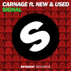 Carnage ft. New & Used - Signal (T-Fresh Remix)