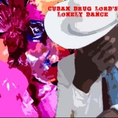 Cuban Drug Lord's Lonely Dance