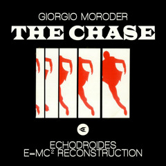 Giorgio Moroder : The Chase (EchoDroides E=MC2 Reconstruction)
