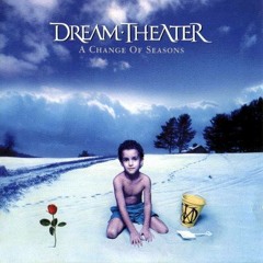 III. "Carpe Diem"_ A Change of Seasons, Dream Theater