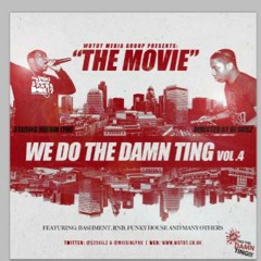 We Do The Damn Ting 4 (DJ Skilz & Missin Lync)