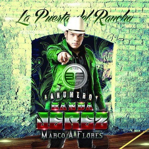 La Numero 1 Banda Jerez De Marco A. Flores - El Austero By BassEpicenter