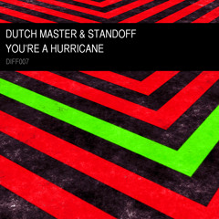 Dutch Master & Standoff - You're A Hurricane (Diffuzion Records 007)