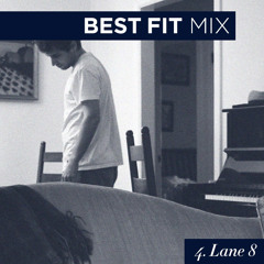 Best Fit Mix #4: Lane 8
