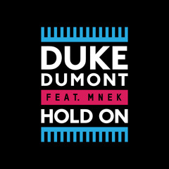 Duke Dumont feat. MNEK - Hold On
