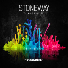 Stoneway - Talking Funk EP - [Funkatech Records] OUT NOW