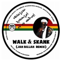 Jah Screechy - Walk And Skank (2013 Jah Billah Remix)