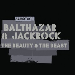 Balthazar & JackRock - The Beauty & The Beast (Original Mix) [Sabotage]