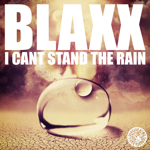 Blaxx - I Can't Stand The Rain (Original Mix)