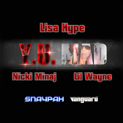 Lisa Hype ft Nicki Minaj ft Lil Wayne [YUMAD REFIX] [SNAYPAH   FREEDWL] 001