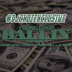 Young Chop Ft. Lil Durk, Johnny May Cash, Y.B. & King Rell