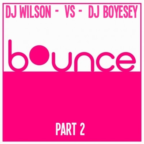 DJ WILSON Vs DJ BOYESEY PART 2