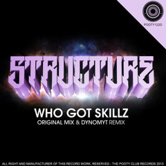 Structure - Who Got Skillz (Dynomyt Remix) [Out Now On Beatport]