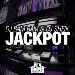 DJ Bam Bam & DJ Sheik - Jackpot