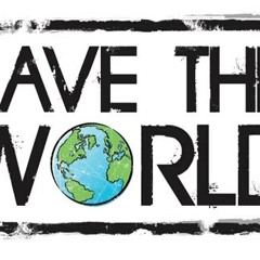 SAVE THE WORLD