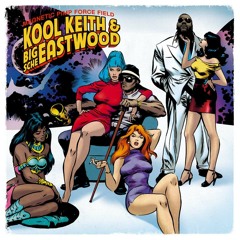 Kool Keith & Big Sche Eastwood - Natural High ft. Dj Junkaz Lou