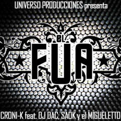 Croni-k feat. Dj Dac, Saok y el Migueletto - El Fua (prod. Saok)