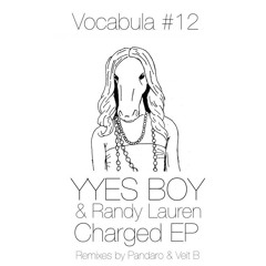 Yyes BOY & Randy Lauren - Charged (Original Mix) [FREE DL in Description]