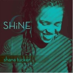 No Get-Back - Shana Tucker: SHiNE, Track 07