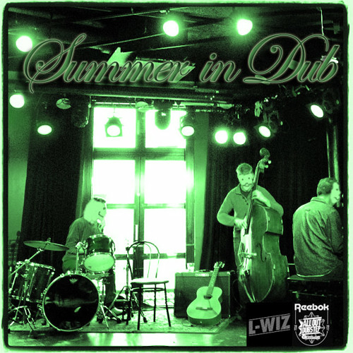 L-Wiz - Summer In Dub Mixtape 2013