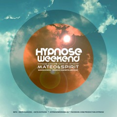 Mateo & Spirit - Hypnose Weekend Warm Up